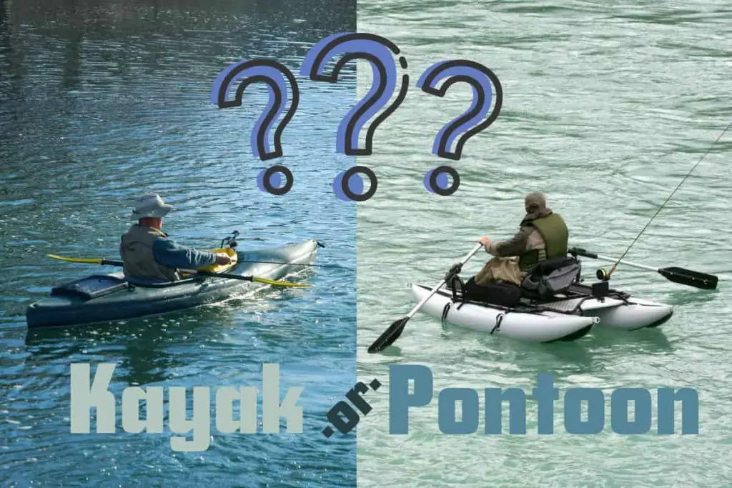 Kayak Vs Inflatable Pontoon For Fishing Which Is Better Kayak Fishing Guide